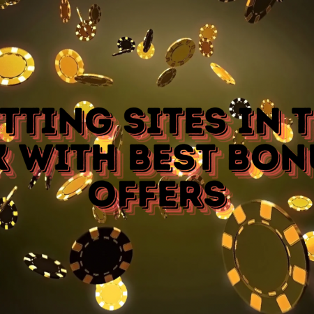 Betting Sites in the UK with Best Bonus Offers in 2024