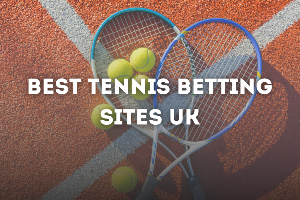 Tennis Betting Sites UK