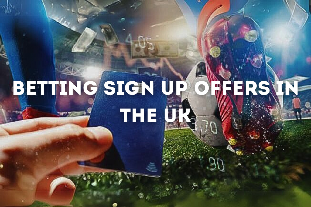 Betting Sign Up Offers