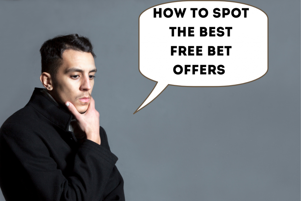 How to Spot the Best Free Bet Offers