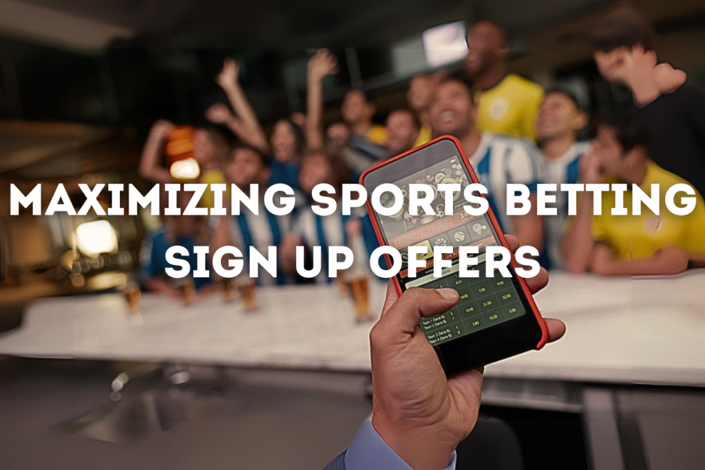 Sports Betting Sign Up Offers